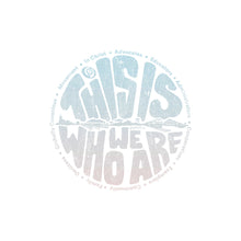 Load image into Gallery viewer, This is Who We Are Kids Tee