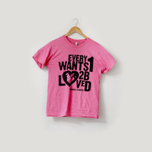 Load image into Gallery viewer, UnNamed Servant Every1 Wants 2B Loved Tee