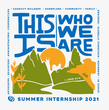Load image into Gallery viewer, This is Who We Are - Summer Internship Tee
